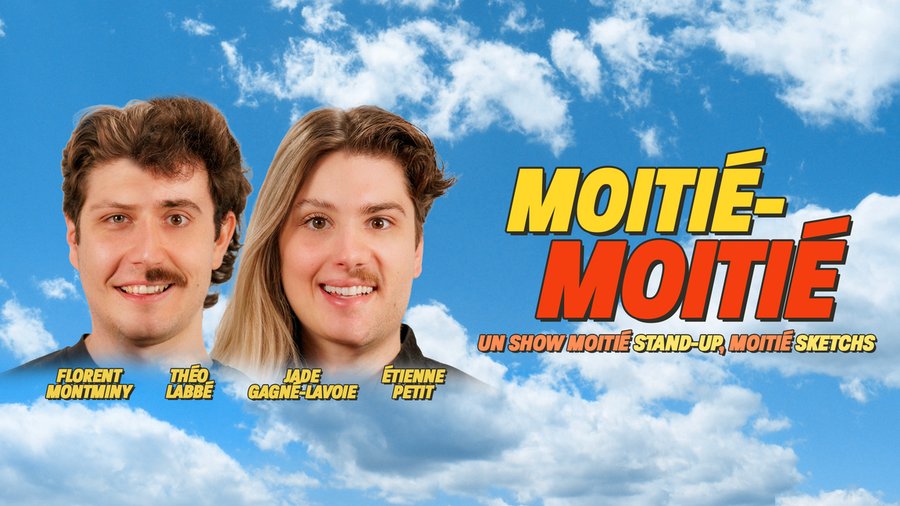 Affiche : Moitié-Moitié : un show moitié stand-up, moitié sketchs