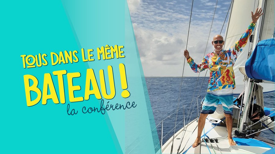Affiche : Séric présente : Tous dans le même bateau! (La conférence)