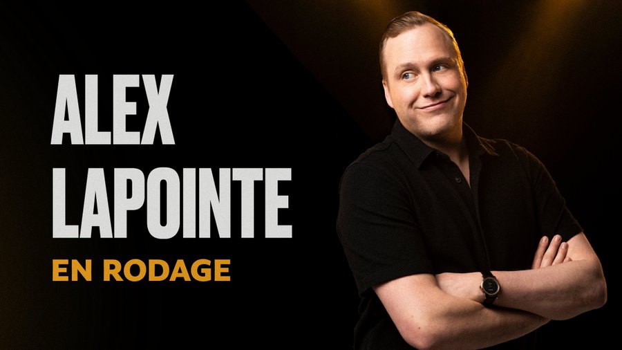 Affiche : Alex Lapointe en rodage