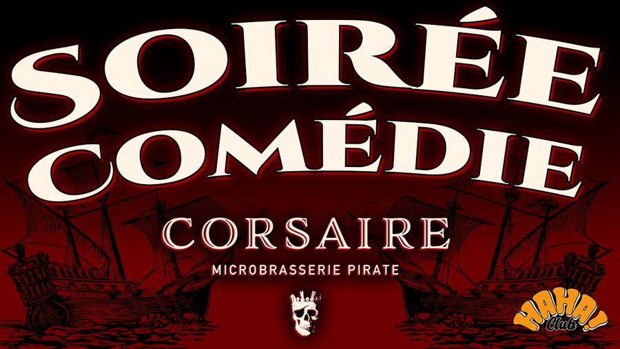 Affiche : Soirée Comédie CORSAIRE