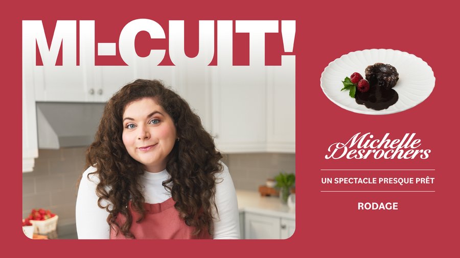 Affiche : Michelle Desrochers présente : Mi-cuit