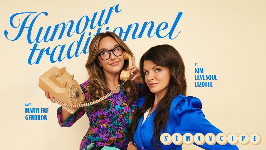 Affiche : Marylène Gendron et Kim Lévesque-Lizotte présentent Humour traditionnel