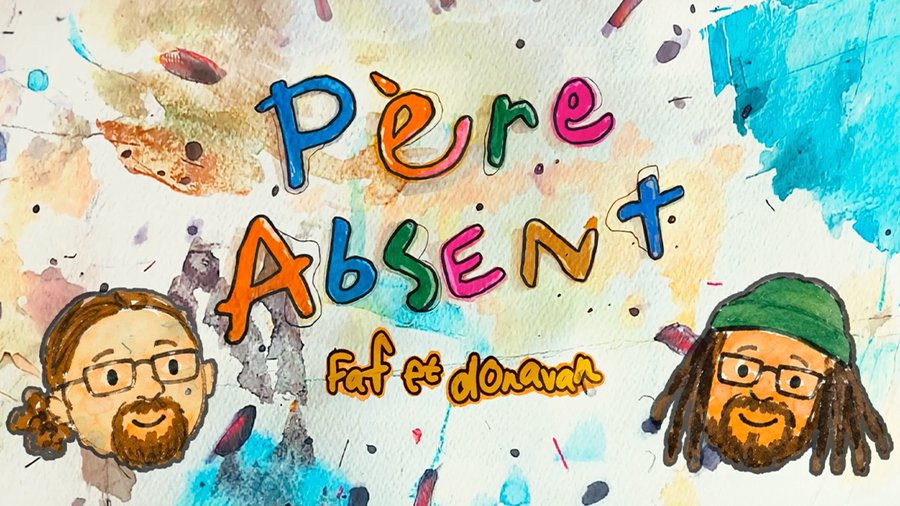 Affiche : Père Absent avec Faf et Donavan